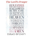 The Lord's Prayer: A blueprint for communing with God.