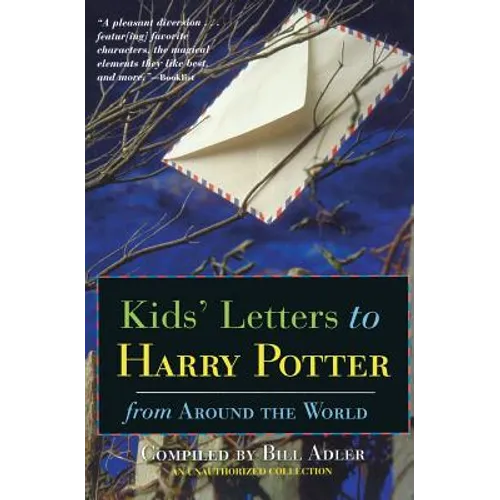 Kids' Letters to Harry Potter: From Around the World