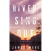 River, Sing Out