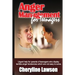 Anger Management for Teenagers: Urgent help for parents of teenagers who display uncontrollable anger that has been difficult to resolve