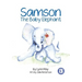 Samson The Baby Elephant
