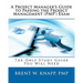 A Project Manager's Guide to Passing the Project Management (PMP) Exam