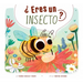 ¿Eres Un Insecto?