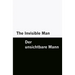 The Invisible Man / Der unsichtbare Mann [Bilingual Edition] - English & German (Vol I of II)