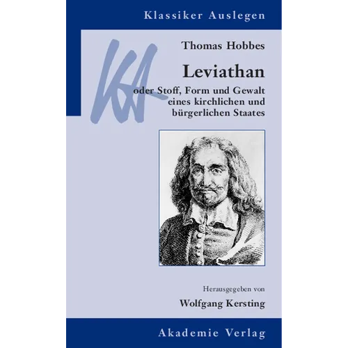 Thomas Hobbes: Leviathan: Oder Stoff, Form Und Gewalt Eines Kirchlichen Und Bürgerlichen Staates
