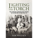 Lighting the Torch: The Tunisian Campaign and Forging an Allied Way of War 1942-43