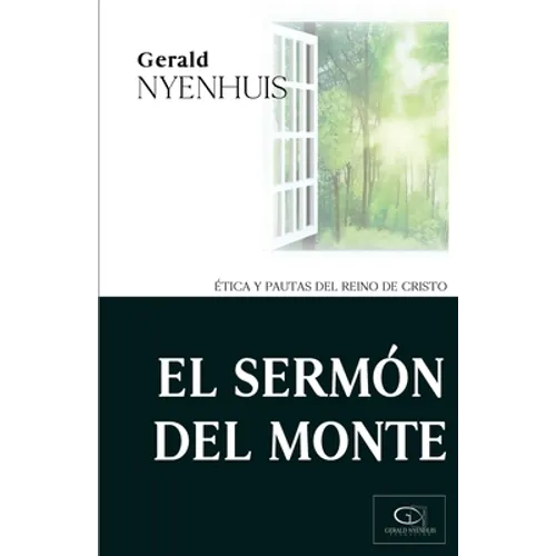 El Sermón del Monte: Ética y Pautas del Reino de Cristo