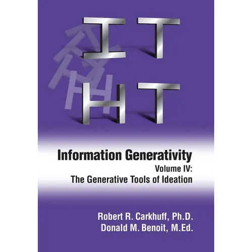 Information Generativity: Volume 4: The Generative Tools of Ideation