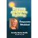Dreams Are Only the Beginning: Becoming who you were meant to be