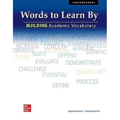 Words to Learn By: Building Academic Vocabulary, Student Edition