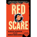 Red Scare: Blacklists, McCarthyism, and the Making of Modern America