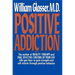 Positive Addiction