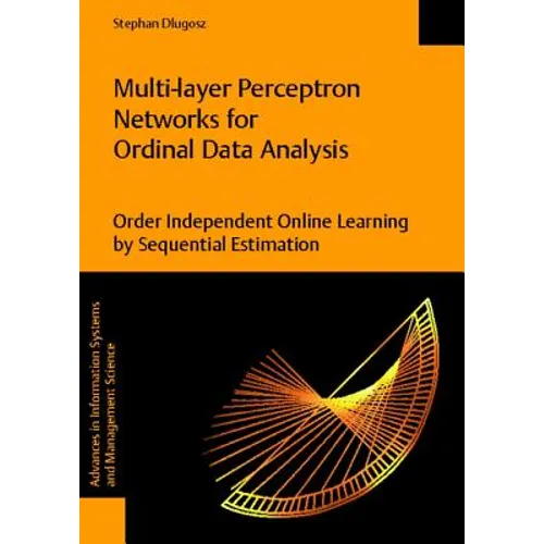 Multi-Layer Perceptron Networks for Ordinal Data Analysis -- Order Independent Online Learning by Sequential Estimation