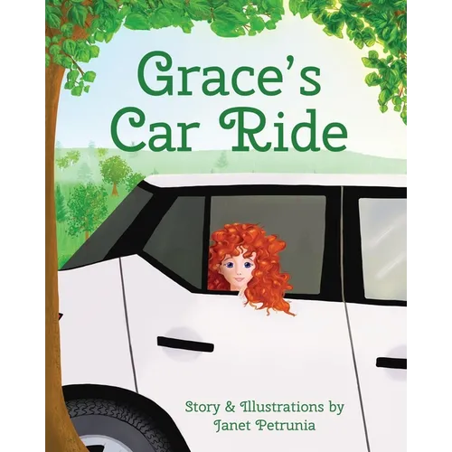 Grace's Car Ride: A Children's Picture Book about a little girl who uses her imagination to bring adventures to life as she takes a scen