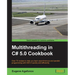 Multithreading in C# 5.0 Cookbook