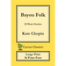 Bayou Folk (Cactus Classics Large Print): 23 Short Stories; 16 Point Font; Large Text; Large Type