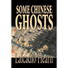 Some Chinese Ghosts by Lafcadio Hearn, Fiction, Classics, Fantasy, Fairy Tales, Folk Tales, Legends & Mythology