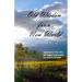 Old Wisdom for a New World: Selections from the Messages Channeled by Dianna Gutoski