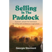 Selling in the Paddock: A Proven, People-First Framework for Selling with Confidence in Agriculture