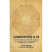 Laberintos A-Ω: Introducción Al Cómo, Qué Y Por Qué De Los Laberintos Y El Recorrido O Camino De Un Laberinto