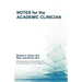 Notes for the Academic Clinician