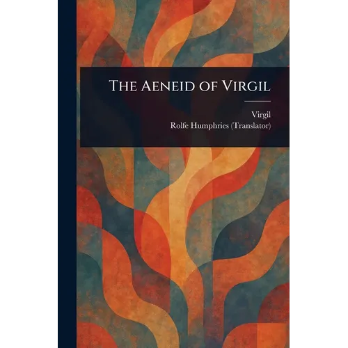 The Aeneid of Virgil