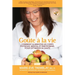 Goûte à la vie: Comment alimenter les corps physique, mental et émotionnel pour optimiser sa santé