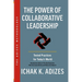 The Power of Collaborative Leadership: Tested Practices for Today's World
