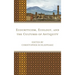 Ecocriticism, Ecology, and the Cultures of Antiquity