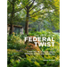 The View from Federal Twist: A New Way of Thinking about Gardens, Nature and Ourselves