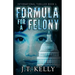 Formula For A Felony: International Thriller Book 4