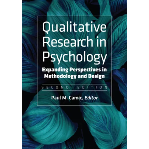 Qualitative Research in Psychology: Expanding Perspectives in Methodology and Design