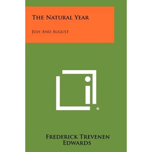 The Natural Year: July And August