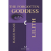 Lilith: The Forgotten Goddess