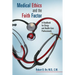 Medical Ethics and the Faith Factor: A Handbook for Clergy and Health-Care Professionals