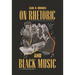 On Rhetoric and Black Music
