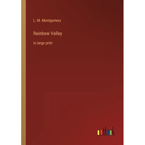 Rainbow Valley: in large print