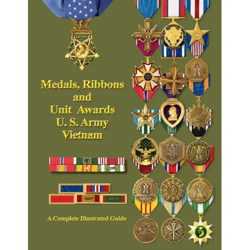Medals, Ribbons and Unit Awards of the U. S. Army Vietnam