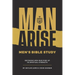 Man Arise: Men's Bible Study by Rise Up Kings: Becoming men who rise up in spiritual strength