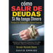 Cómo Salir de Deudas Si No tengo Dinero. Recupera tu Tranquilidad y Libertad Financiera: Secretos de Educación Financiera. Vive Libre de Deuda y Afina