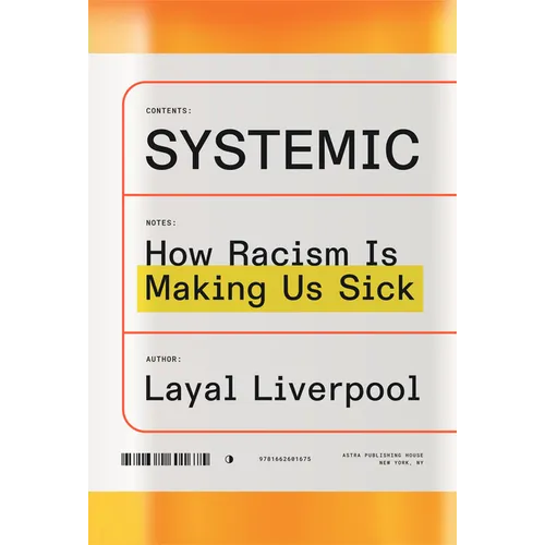Systemic: How Racism Is Making Us Sick