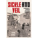 Sickle and Veil: Communist Gender and Policies Towards Muslim Minorities in Eastern Europe