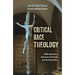 Critical Race Theology: White Supremacy, American Christianity, and the Ongoing Culture Wars