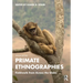 Primate Ethnographies: Fieldwork from Across the Globe