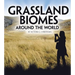 Grassland Biomes Around the World