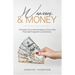 Women and Money.: 7 Principles Every Woman Needs to Know to Be Financially Prepared in Any Economy