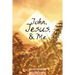 John, Jesus, and Me