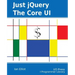 Just jQuery: The Core UI