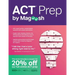 ACT Prep by Magoosh: ACT Prep Guide with Study Schedules, Practice Questions, and Strategies to Improve Your Score