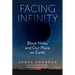 Facing Infinity: Black Holes and Our Place on Earth